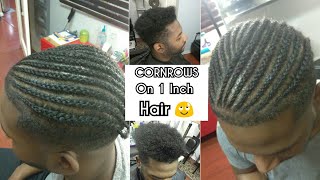 Client Makeover Cornrows On The Shortest 1inch Hair [upl. by Anse567]