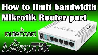 How to limit bandwidth Mikrotik Router port [upl. by Lucian59]