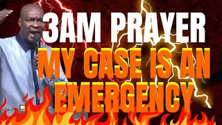 3AM PRAYER MY CASE IS AN EMERGENCY  APOSTLE JOSHUA SELMAN [upl. by Egdamlat]