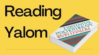 Reading Existential Psychotherapy by Irvin D Yalom [upl. by Cairistiona]