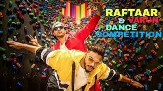 Raftaar new song and Varun Dhawan Dance Competition  New Rap Song  Raftaar Music Series [upl. by Aydan]