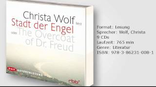 Christa Wolf Stadt der Engel oder The Overcoat of Dr Freud gelesen von Christa Wolf [upl. by Heppman]