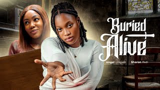 BURIED ALIVE FULL MOVIEAngel Unigwe Ifedi Sharon  2024 Latest Nollywood Nigerian Movie Full HD [upl. by Animlehliw741]