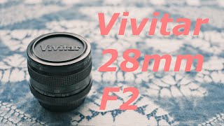 【オールドレンズ】Vivitar 28mm F2 [upl. by Bui]