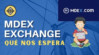 MDEX Exchange  Preguntas sobre su futuro [upl. by Yedok204]