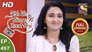 Yeh Un Dinon Ki Baat Hai  Ep 497  Full Episode  16th August 2019 [upl. by Ecad862]