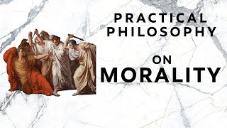 On Morality  Practical Philosophy Club [upl. by Goodhen]