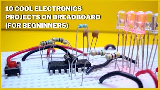 10 Breadboard Projects for Beginners  Easy DIY Electronics Projects [upl. by Narok]