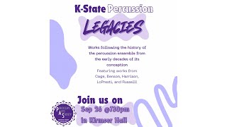 quotLegaciesquot  Kansas State University Percussion Ensembles  Sep 26 2024 [upl. by Rube]