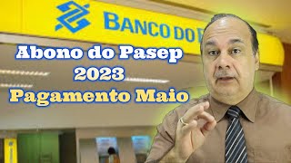 Abono do Pasep 2023 Pagamento Maio [upl. by Cristen]