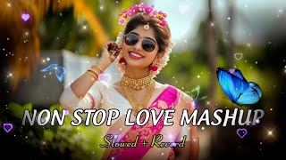 Best Mashup NonStop Love Mashup of Arijit Singh Jubin Nautiyal BPraak AtifAslam Neha Kakkar💚 [upl. by Maureene]