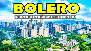 Bolero Tuyển Tập 30 Bài Nhạc Hay Nhất Mới Nhất 2024 Ngắm Cảnh Đẹp Đường Phố Thụy Sỹ 4K  Sala Bolero [upl. by Nasah]