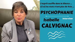 Isabelle CALVIGNAC  découvrez la PSYCHOPHANIE [upl. by Nailliw6]