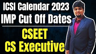 ICSI IMPORTANT Calendar Dates 2023  Cut Off Dates  CSEET  CS Executive  CS Professional [upl. by Kristy]