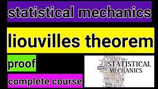 05 liouvilles theoremproof of liouvilles theoremstatistical mechanics [upl. by Ainwat]