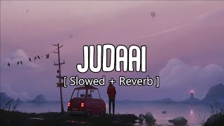 Judaai  Slowed and reverb  stvrlightt [upl. by Suired]