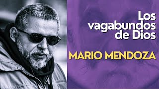 Audiolibro Los vagabundos de Dios  Mario Mendoza [upl. by Ardnaskela]