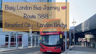 London Bus Ride 🇬🇧  Stratford City to London Bridge on Route 388 🚌 [upl. by Celeski]