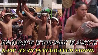 IGOROT ETHNIC DANCE BENGUET DANCE by BUGUIAS LAMAYAN INTEGRATED SCHOOL [upl. by Franny]