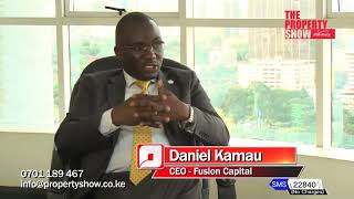 Fusion Capital CEO Daniel Kamau on The Property Show Expert Segment Aug 2020 Part 2 [upl. by Kcorb]