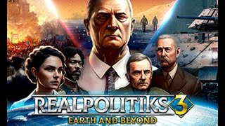 Realpolitiks 3  Earth and Beyond hands on [upl. by Friede]