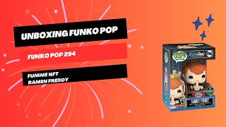 Unboxing Funko Pop 294 Funime NFT Ramen Freddy [upl. by Llednyl]