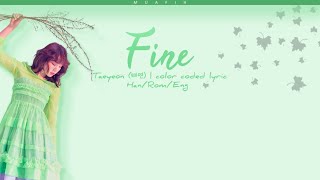 Taeyeon 태연 – Fine Color Coded Lyrics HanRomEng [upl. by Letnoj]