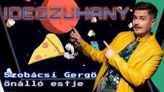 A Comedy Central bemutatja  Idegzuhany  Szobácsi Gergő önálló estje [upl. by Rotceh]