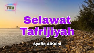 Selawat Tafrijiyah yang merdu  Syafiq AlKuini [upl. by Notlad]