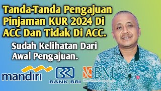 Tandantanda Pengajuan Pinjaman KUR Di Acc Dan Tidak Di Acc [upl. by Lashondra]