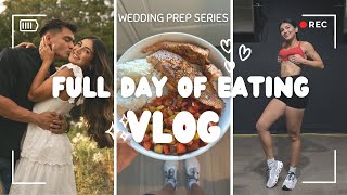 FULL DAY OF EATING  WEDDING PREP SERIES [upl. by Yticilef]