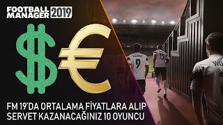 FM 2019 da Size Servet Kazandıracak 10 Genç Yetenek [upl. by Ennaylloh]