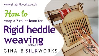 How to warp a 2 roller loom for rigid heddle weaving [upl. by Inga723]