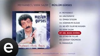 Gel Bana Doğru Müslüm Gürses Official Audio gelbanadoğru müslümgürses  Esen Müzik [upl. by Llenaej]