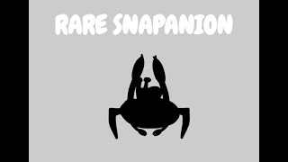 Rare Snapanion [upl. by Notsecnirp]