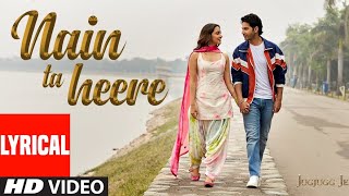 Nain ta heere  Varun Dhawan  Kiara advani  New song  💥 Guru Randhawa  love songs [upl. by Otxilac]