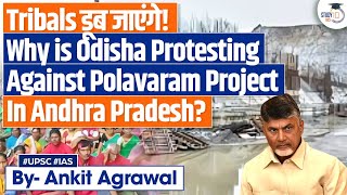 Why Is Odisha Protesting Against The Polavaram Multipurpose Project  Know The Details [upl. by Jonas660]