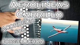 INSTRUCCIONAL Aerolineas Carrillo en Acordeón de Sol Con Arreglos [upl. by Angeline840]