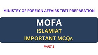 Islamiat Important MCQs MOFA Test Preparation Part 3  Ministry of Foreign Affairs Test Preparation [upl. by Wilcox769]