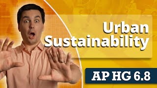 Urban Policies amp Sustainability AP Human Geography Unit 6 Topic 8 [upl. by Larissa]