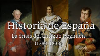 Historia de España Contemporánea I  La Crisis del antiguo Régimen 17881833 [upl. by Annaillil]