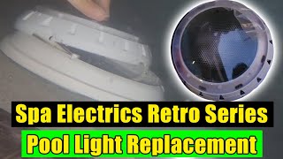 How to Replace Spa Electrics Retro Series Pool Light  Stepbystep [upl. by Ahl]