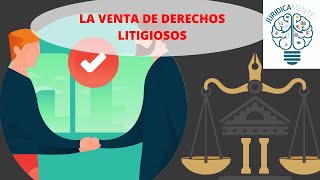 LA VENTA DE DERECHOS LITIGIOSOS [upl. by Bazluke]