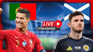 🔴Portugal vs Scotland Live  Football Match  Soccer Live  Football Online  Soccer Games Today [upl. by Donegan]