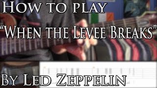 How to play quotWhen the Levee Breaksquot by Led Zeppelin on guitar REDONE [upl. by Wernher]