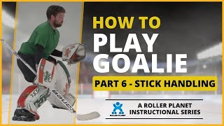 Inline Hockey Goalie Training  Part 6  Stick Handling [upl. by Euqinue]