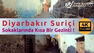 Diyarbakır Suriçi Sokaklarında Kısa Bir Gezinti  4K [upl. by Lonergan394]