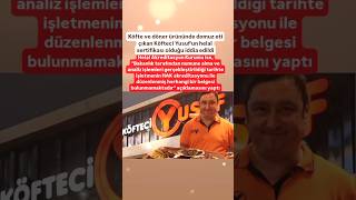 KÖFTECİ YUSUF KÖFTE VE DÖNER ÜRÜNLERİNDE DOMUZ ETİ ÇIKTIĞI SÖYLENDİ VE HELAL SERTİFİKASI OLDUĞU [upl. by Anaej]