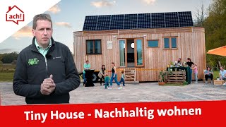 Nachhaltig wohnen im Tiny House  ach [upl. by Alimhaj723]