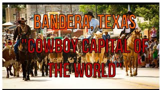 Bandera TX Cowboy Capital of the World [upl. by Krilov]